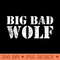 Big Bad and Wolf Funny Wolves Werewolf Cool Dog - High Quality PNG files - Instant Access To Downloadable Files