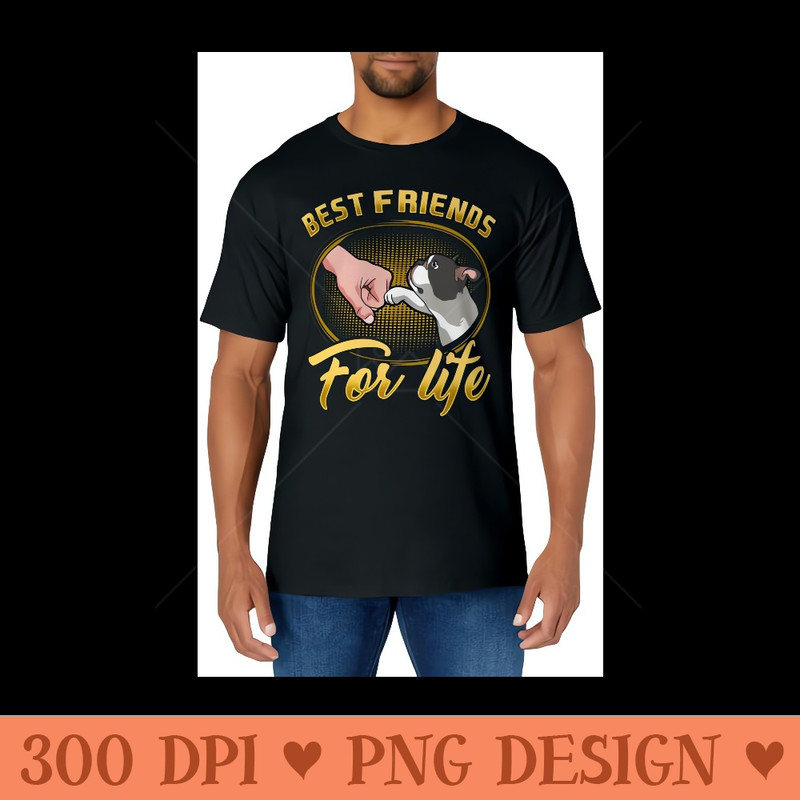 Bestfriends For Lifes Boston Terrier Dog Mom Dog Dad Funny - High Quality PNG files - Eco Friendly And Sustainable Digital Products