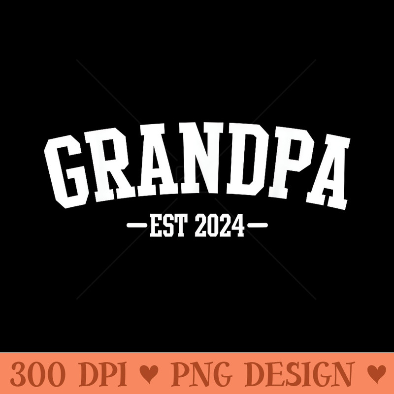 Grandpa Est 2024 Promoted To Grandpa 2024 For Grandfather - Sublimation clipart PNG - Perfect for Sublimation Mastery