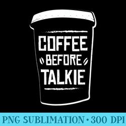 coffee before talkie coffee beans coffee to be normal t shir - png clipart - quick and seamless download process