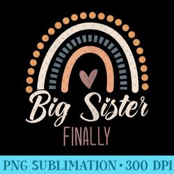 big sister finally 2024 girls boho rainbow big sis sibling - unique sublimation png download - perfect for personalizati