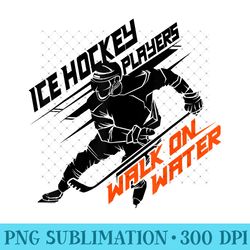 ice hockey players walk on water - superpower - png clipart - create with confidence