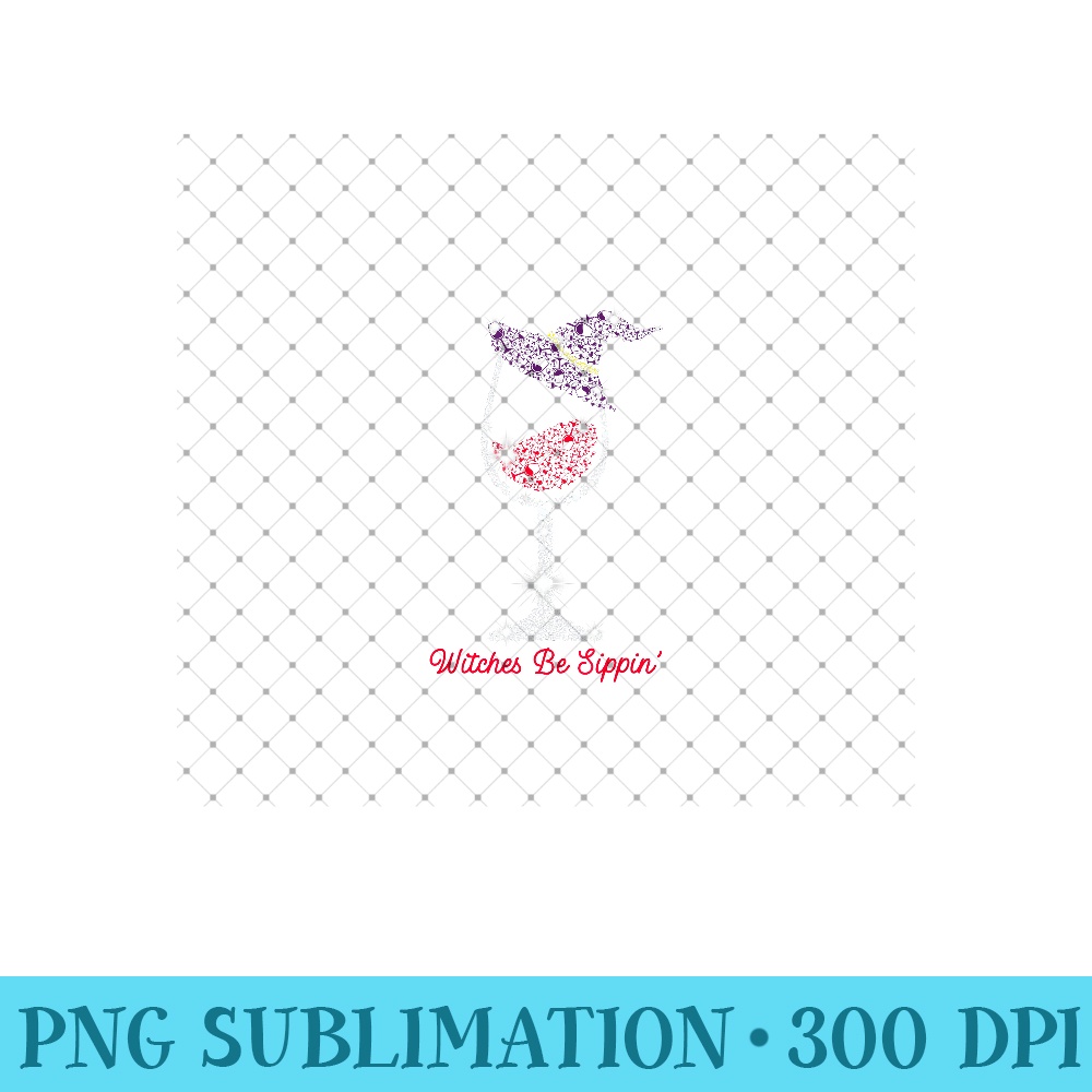 Witches Be Sippin' Witch Squad Wine Glass Halloween Party 1211.jpg