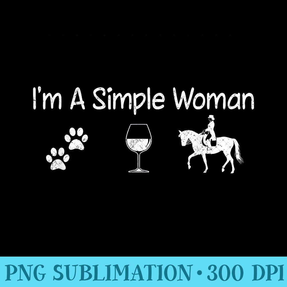 I'm A Simple Woman Wine Dog Horse For Mom Mother's Day 0601.jpg