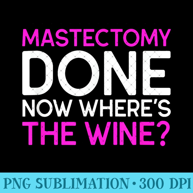 Funny Mastectomy Survivor Where's The Wine 0383.jpg