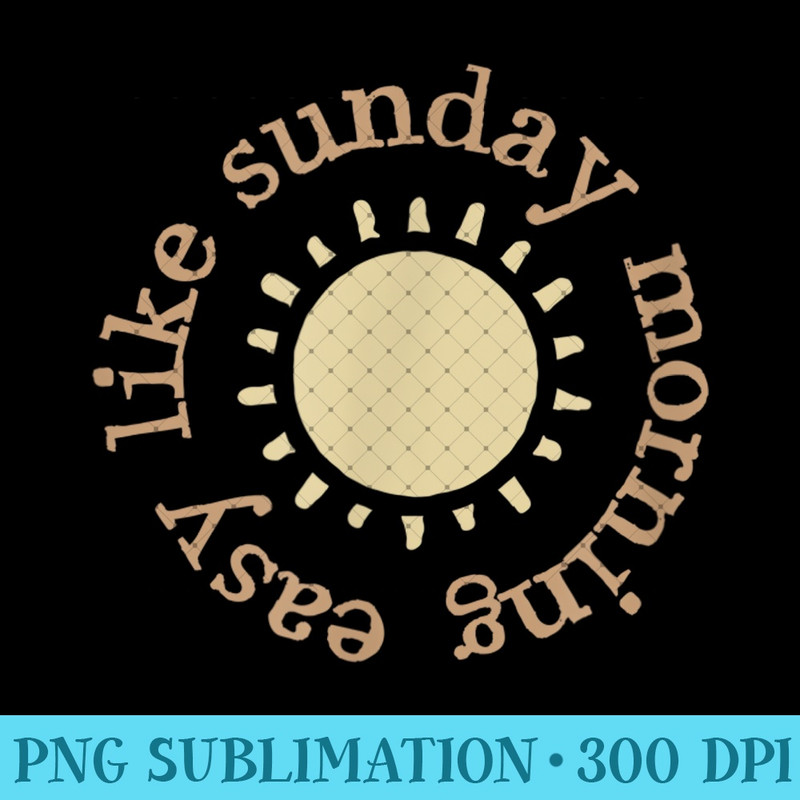 Easy Like Sunday Morning Boho Sun Relax Positive Mindset 0466.jpg