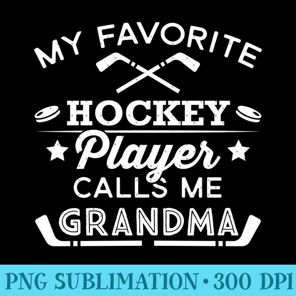 Favorite Ice Hockey Player For Grandma 0355.jpg