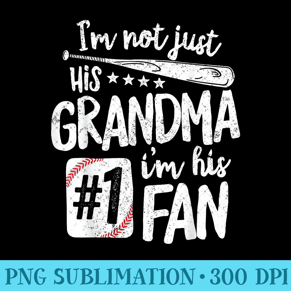 I'm Not Just His Grandma I'm His #1 Fan Baseball T- 0735.jpg