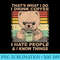 That's What I Do I Drink Coffee I Hate People And I Know Dog 1412.jpg