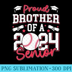 proud brother of a 2024 class of 2024 baseball senior - unique png artwork - high resolution and print-ready designs