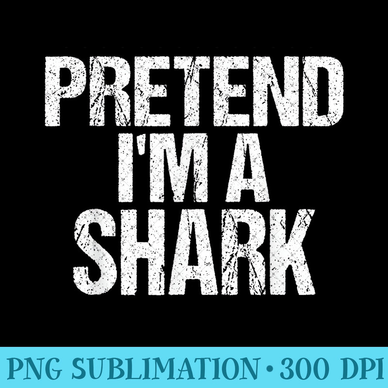 Funny Pretend I'm A Shark Lazy Halloween Costume 0526.jpg