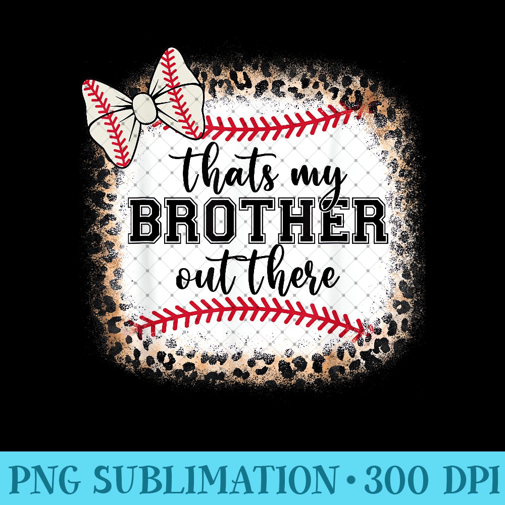 Cute Baseball Sister Thats My Brother Out There Toddler Girl 0445.jpg