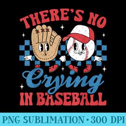 there is no crying in baseball funny game day baseball - digital png downloads - add a festive touch to every day