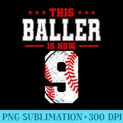 this baller is now 9 birthday baseball theme bday party - png clipart - quick and seamless download process