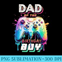 dad of the birthday matching video game birthday party - png graphics - perfect for personalization