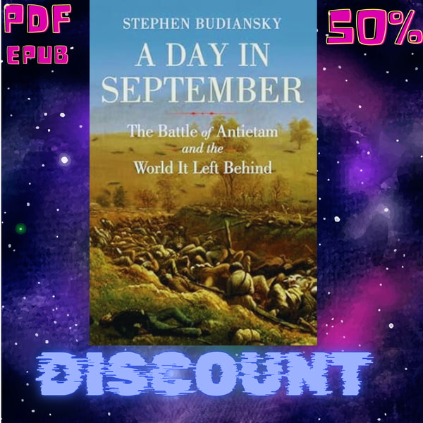 A Day In September A Day in September: The Battle of Antietam and the World It | Inspire ...