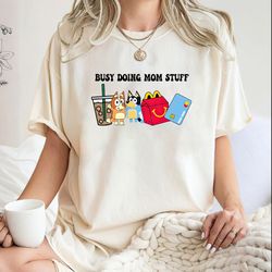 bluey show sweat shirt, busy doing mom stuff sweat shirt, coffee addict sweat shirt