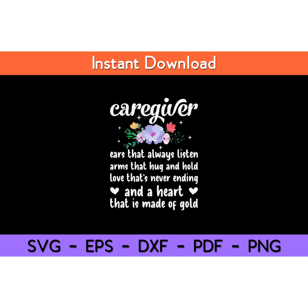 Caregiver-Ears-That-Always-Listen-Love-That’s-Never-Ending-That-Is-Made-Of-Gold-Svg.jpg