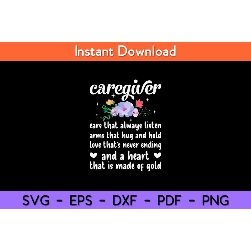 Caregiver-Ears-That-Always-Listen-Love-That’s-Never-Ending-That-Is-Made-Of-Gold-Svg.jpg