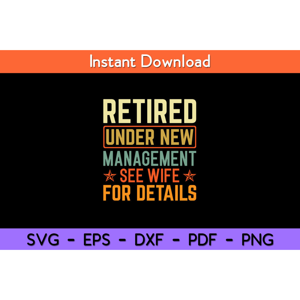 Retired-Under-New-Management-See-Wife-For-Details-Svg.jpg