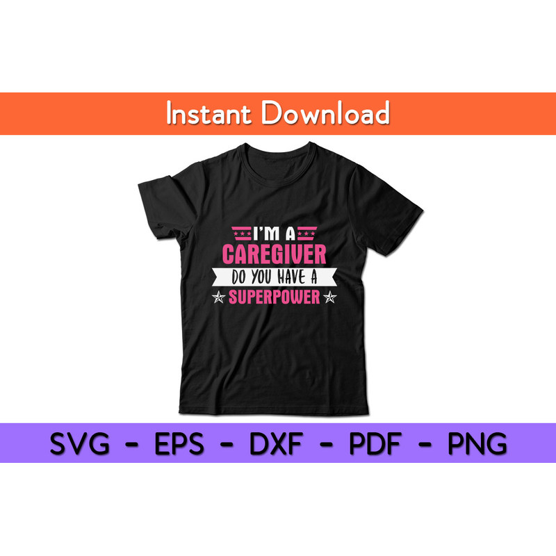 I’m-A-Caregiver-Do-You-Have-A-Superpower-Tee.jpg