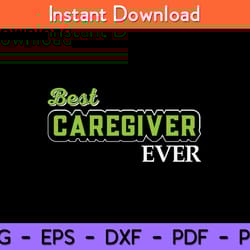 life best caregiver ever svg design