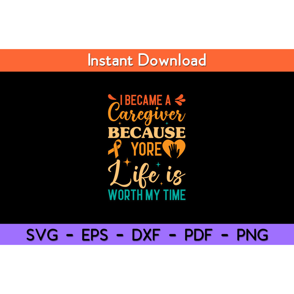 I-Became-A-Caregiver-Because-Yore-Life-Is-Worth-My-Time-Svg.jpg