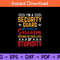 I’m-A-Security-Guard-My-Sarcasm-Of-Stupidity-Svg.jpg