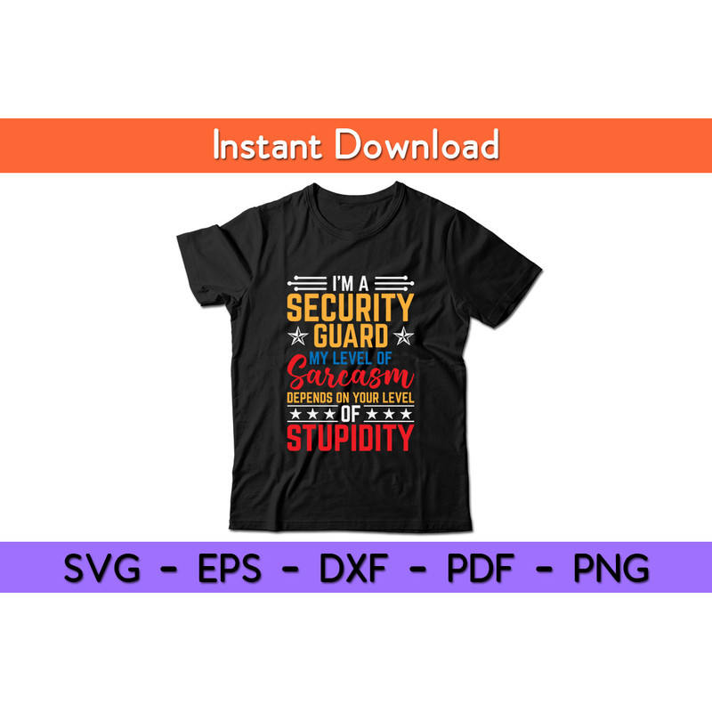 I’m-A-Security-Guard-My-Sarcasm-Of-Stupidity-Tee.jpg