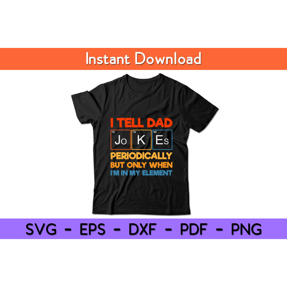 I-Tell-Dad-Jo-K-Es-Periodically-But-Only-When-Element-Tee.jpg