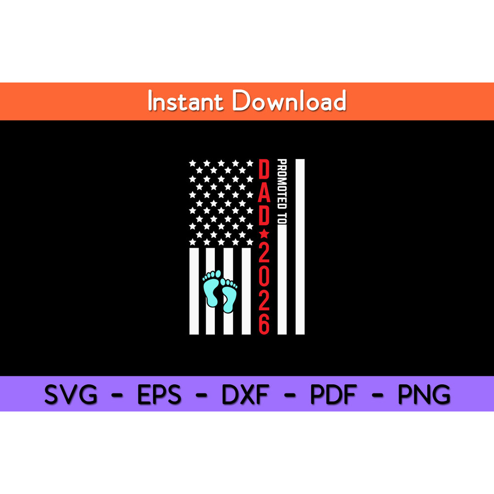 Promoted-To-Dad-2026-American-Flag-Svg.jpg