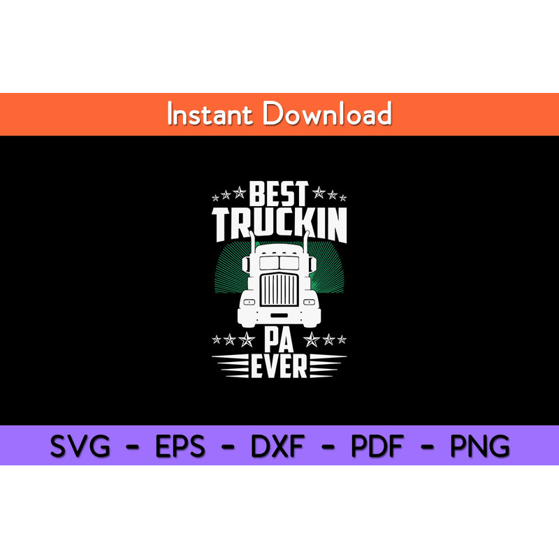 Best-Truckin-Pa-Ever-Svg.jpg