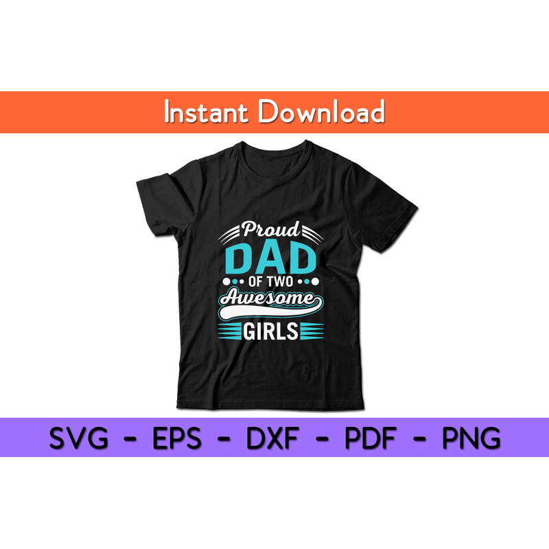 Proud-Dad-Of-Two-Awesome-Girls-Tee.jpg