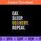 Eat-Sleep-Delivery-Repeat-Svg.jpg