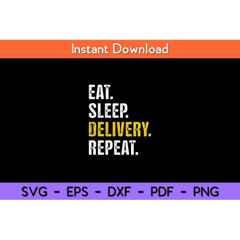 Eat-Sleep-Delivery-Repeat-Svg.jpg