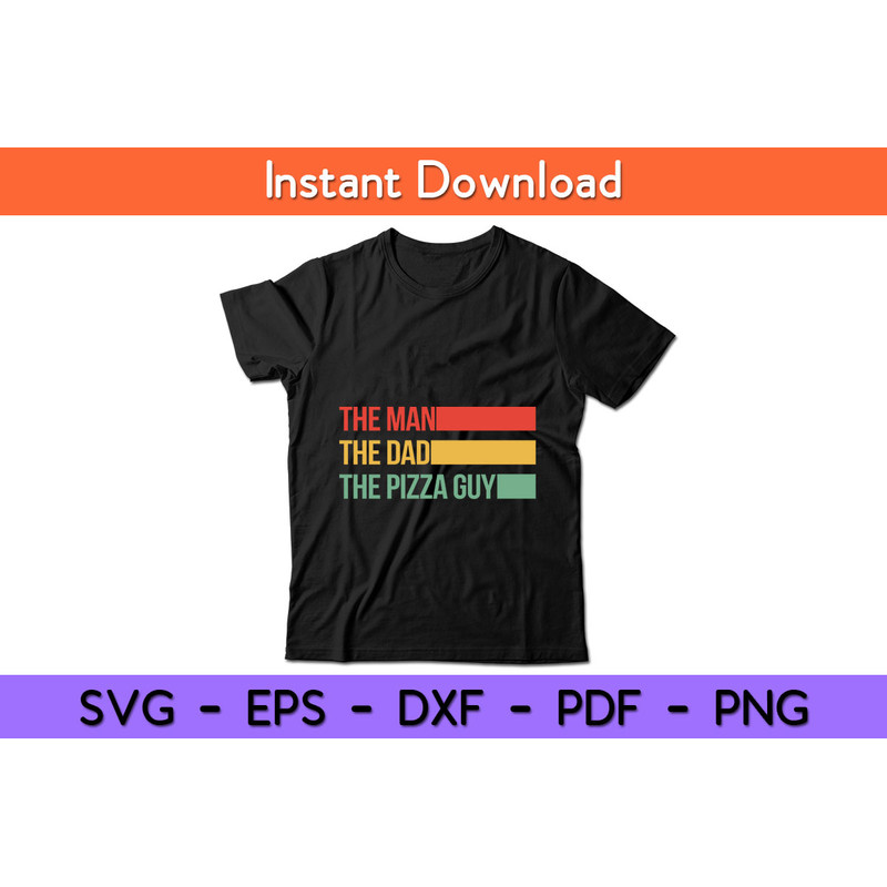 The-Man-The-Dad-The-Pizza-Guy-Tee.jpg