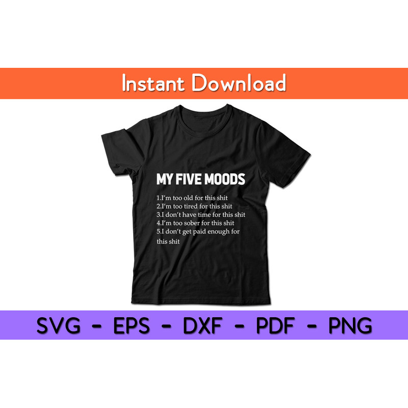 My-Five-Moods-This-Shit-Tee.jpg