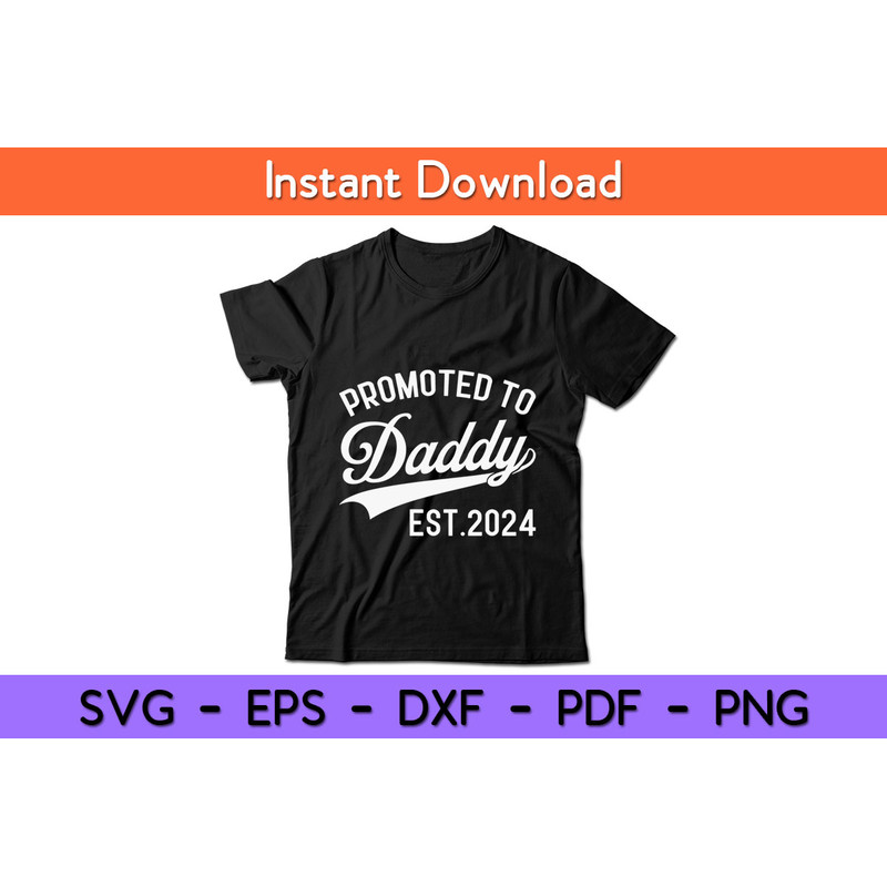 Promoted-To-Daddy-Est.2024--Tee.jpg
