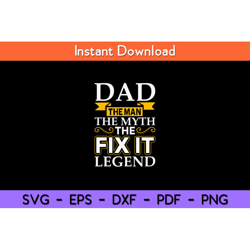 Dad-The-Man-The-Fix-It-Legend-Svg.jpg