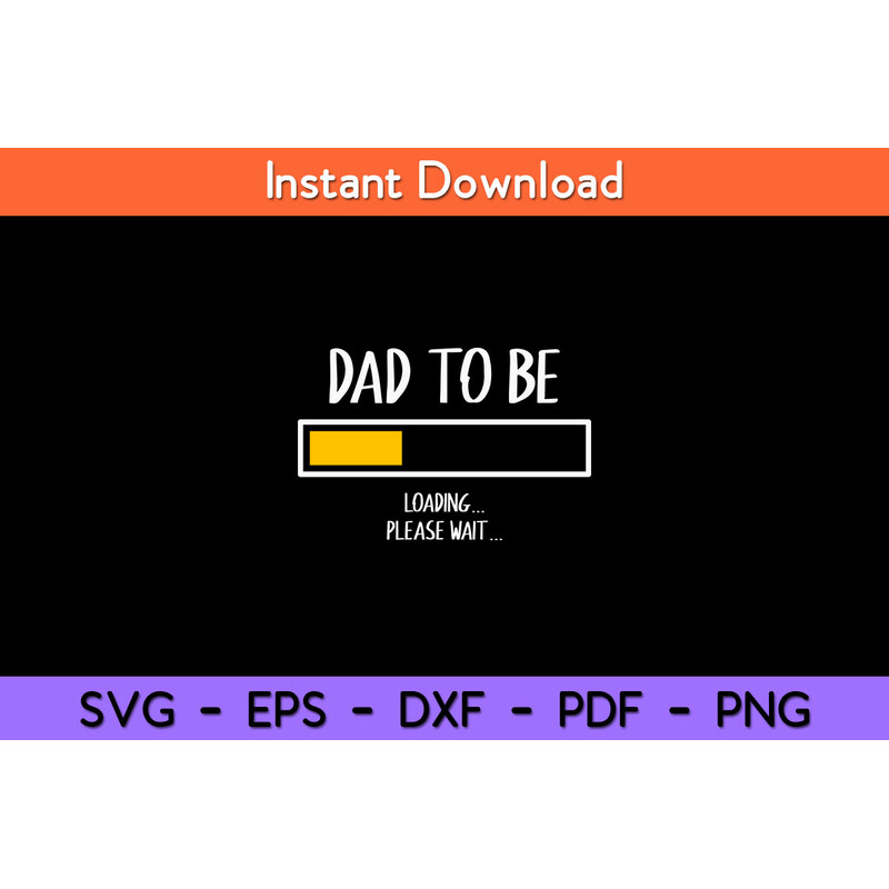 Dad-To-Be-Loading-Please-Wait-Svg.jpg