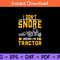 I-Don’t-Snore-I-Dream-I’m-A-Tractor-Svg.jpg