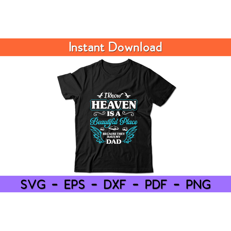 I-Know-Heaven-Beautiful-Place-My-Dad-Tee.jpg