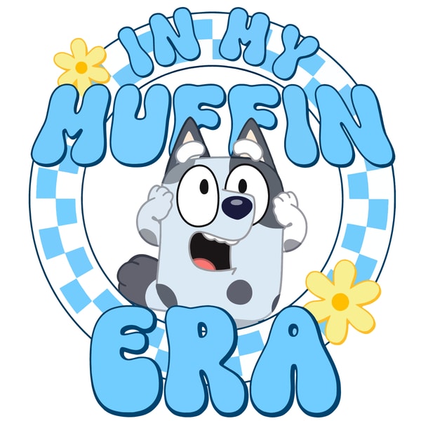 Bluey Exploding Funny In My Muffin Era Bluey Png Sublimation | Inspire Uplift