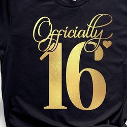 officially 16 svg png, 16th birthday svg, sweet 16 shirt svg, it&39s my birthday svg, 16th birthday party svg, sweet 16