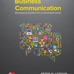 TestBank Business Communication Developing Leaders for a Networked World 3E Cardon
