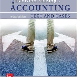 TestBank Ethical Obligations and Decision Making in Accounting Text and Cases 4th Edition Mintz