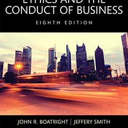 TestBank Ethics and the Conduct of Business 8th Edition Boatright