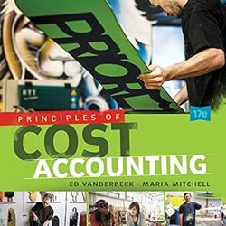TestBank Principles of Cost Accounting 17th Edition Vanderbeck
