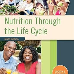 TestBank Nutrition Through the Life Cycle 6th Edition Brown