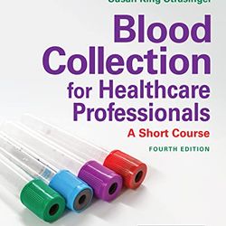 (eBook) Blood Collection for Healthcare Professionals - A Short Course, 4E